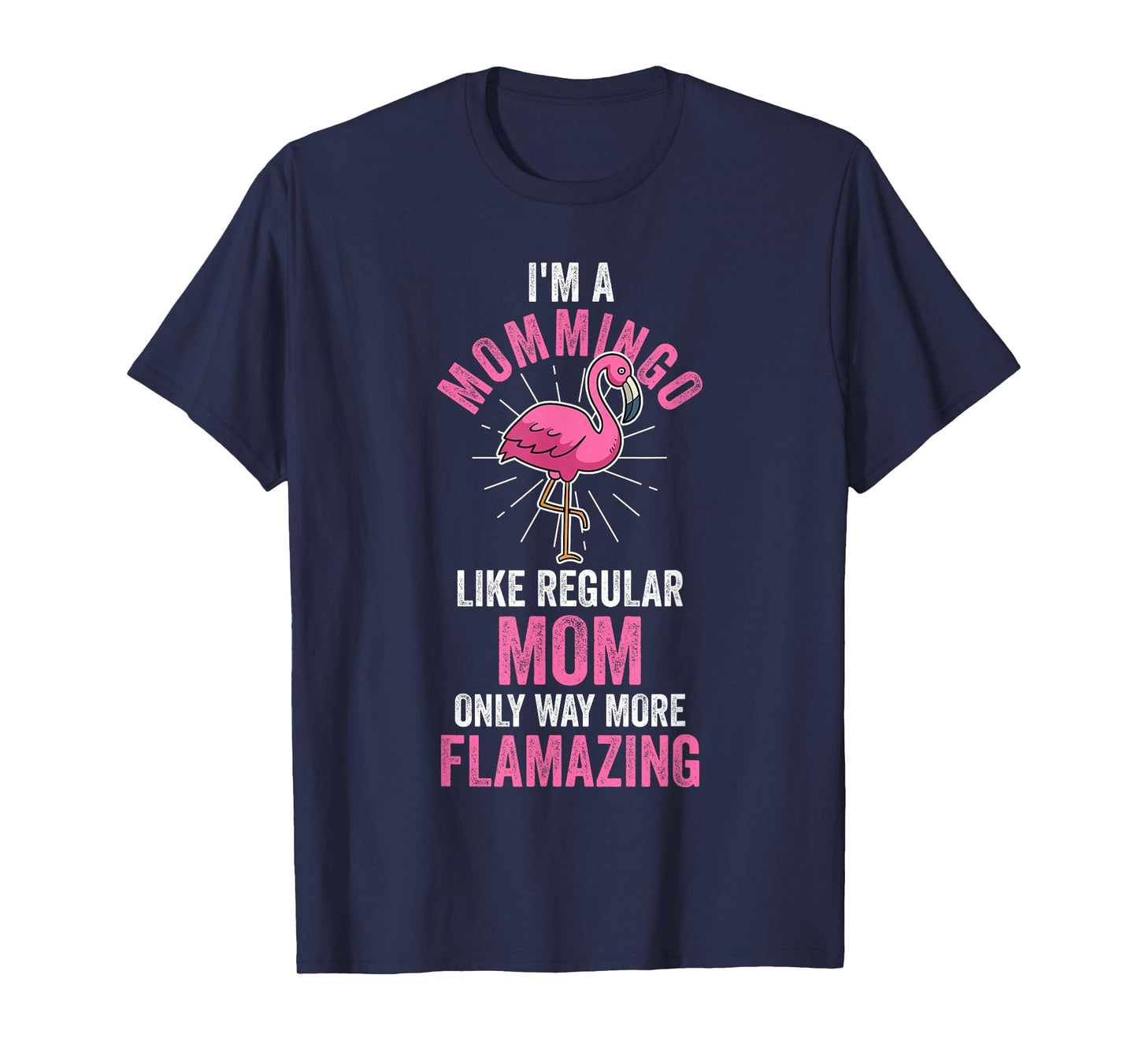 I'm a mommingo like regular mom Flamingo T-Shirt