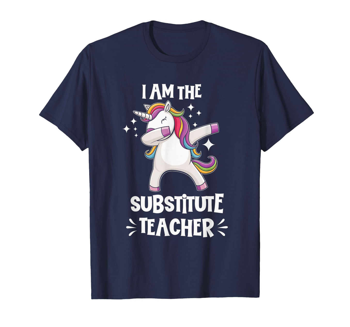 I Am The Substitute Teacher Unicorn Teacher Fun Cute T-Shirt