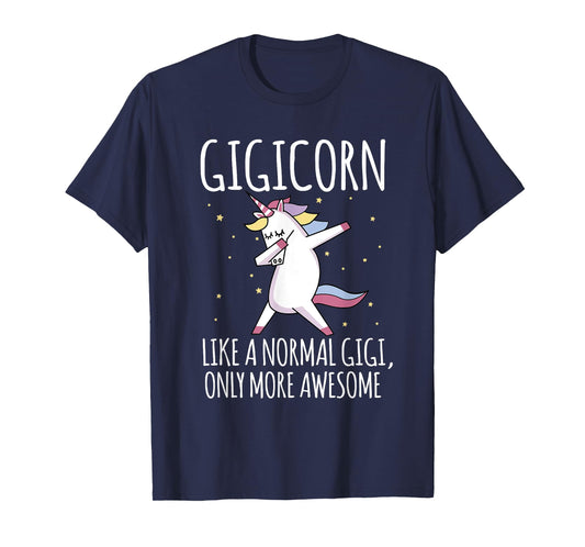 Gigicorn Like A Normal Gigi Only More Awesome Unicorn Womens T-Shirt