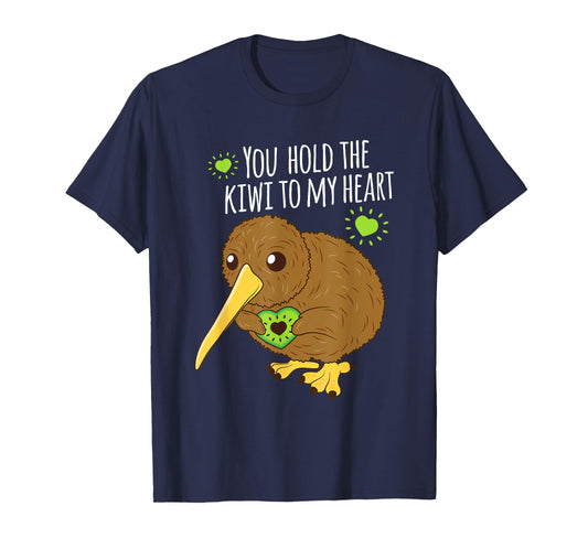 You Hold The Kiwi To My Heart Funny Bird Fruit Lovers Outfit T-Shirt