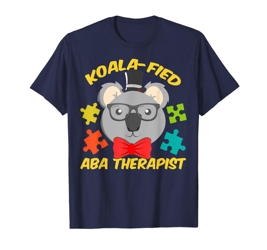 ABA Therapist Fun Koala-fied Autism Therapy T-Shirt