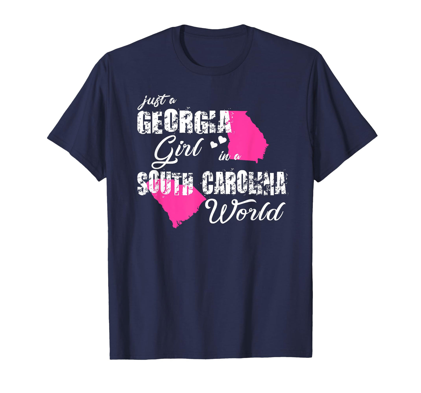 Funny Georgia Shirts Just a Georgia girl in a South Carolina T-Shirt