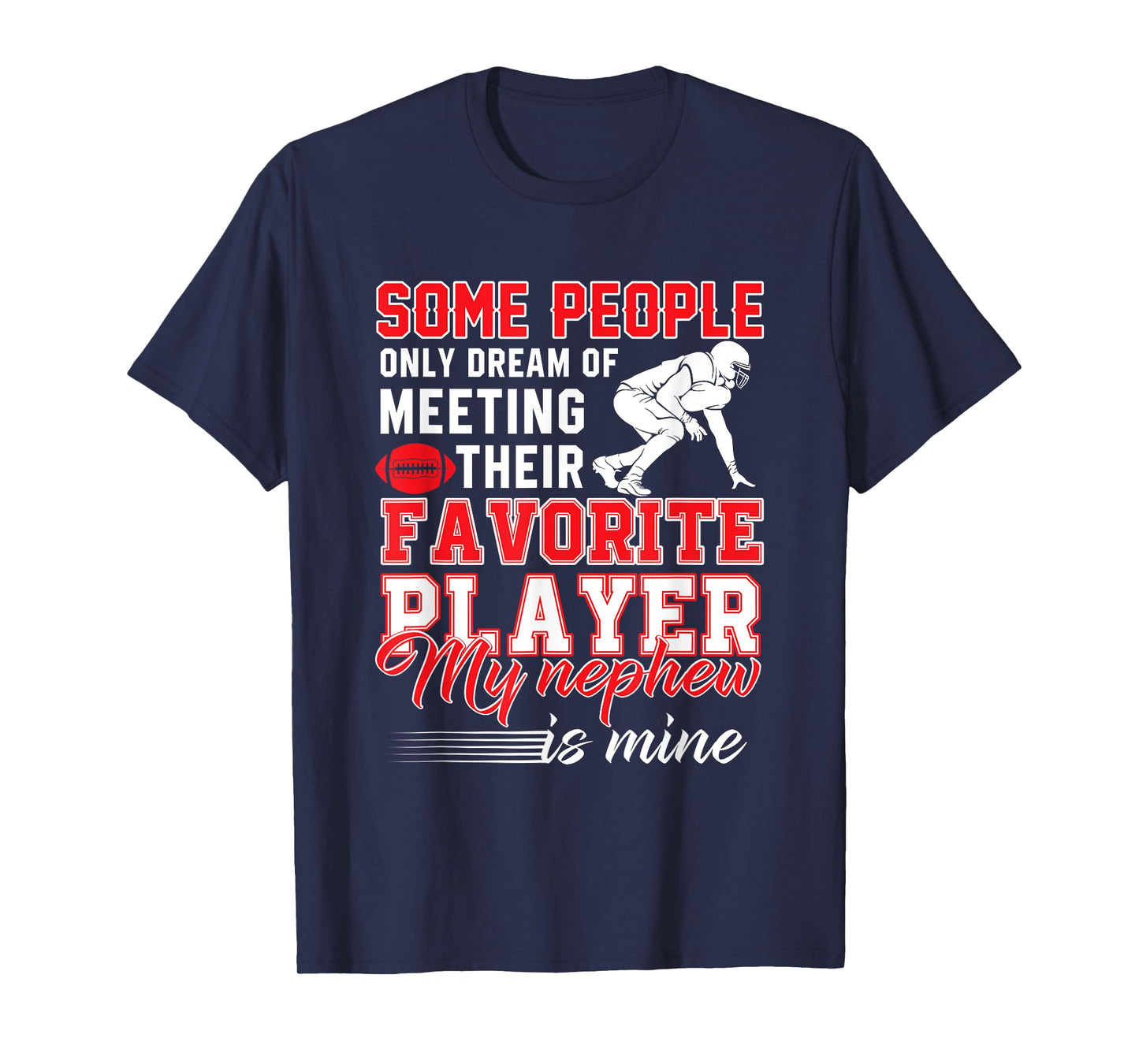 My Nephew Is My Favorite Football Player Aunt Uncle T-Shirt T-Shirt