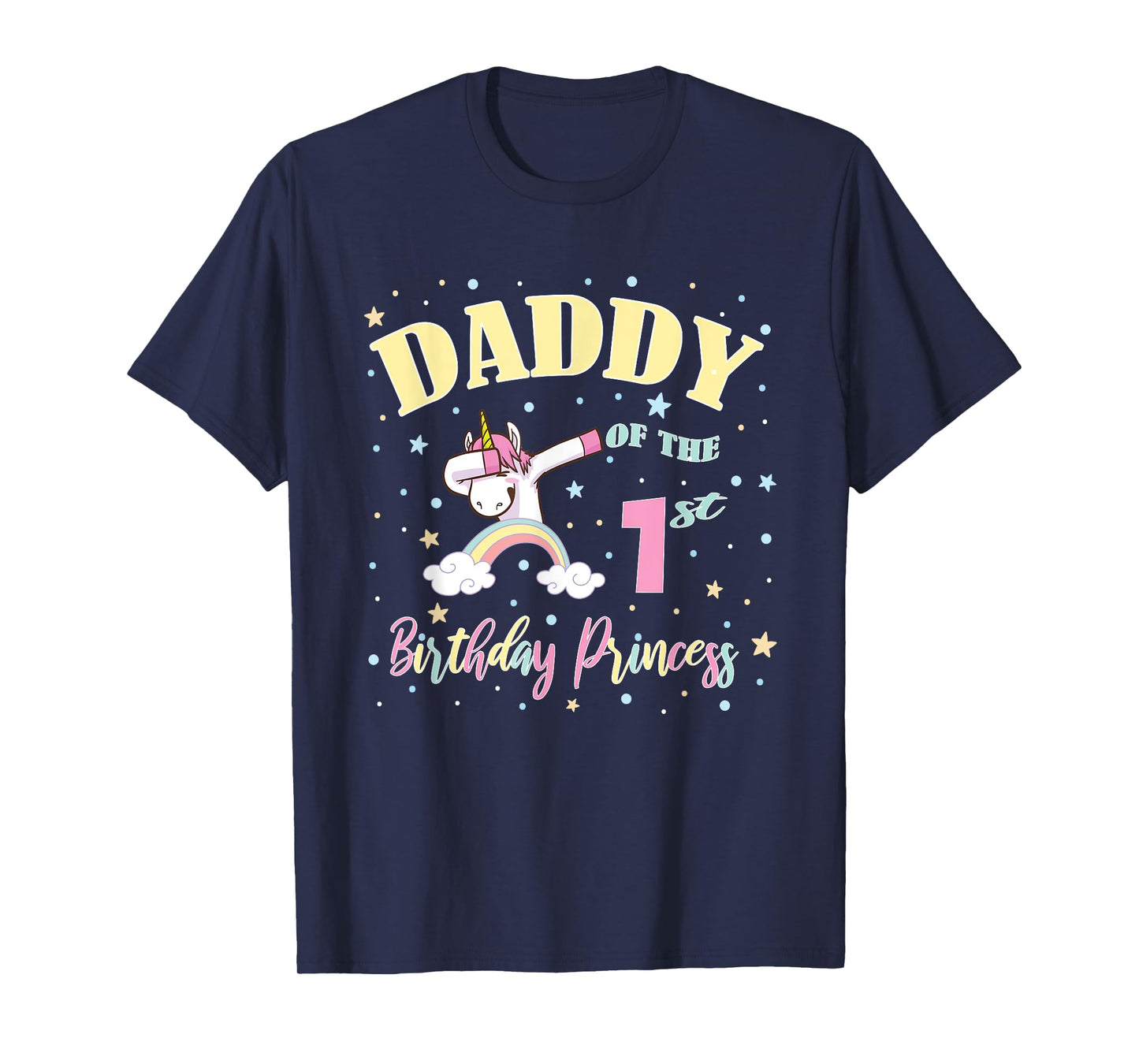 Daddy Of The 1st Birthday Princess - 1 Year Old Unicorn Dad T-Shirt