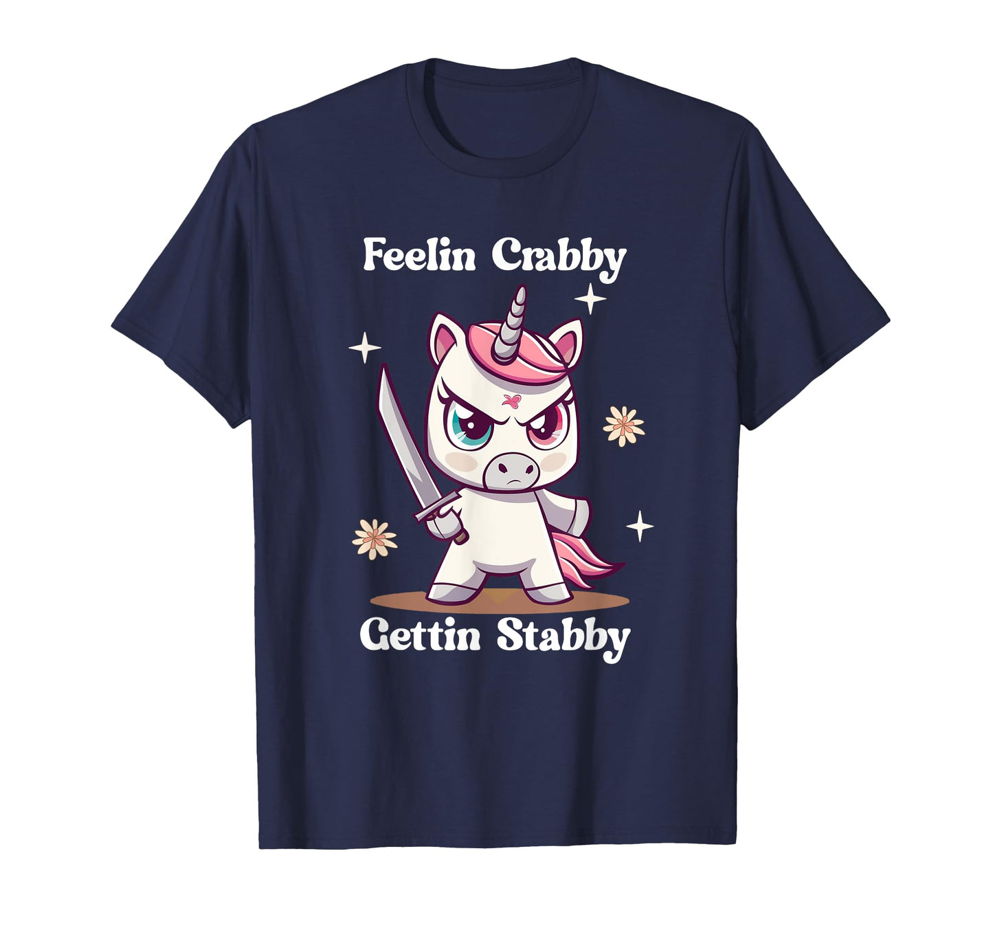 Angry Cute Unicorn Feelin Crabby Gettin Stabby Funny Meme T-Shirt