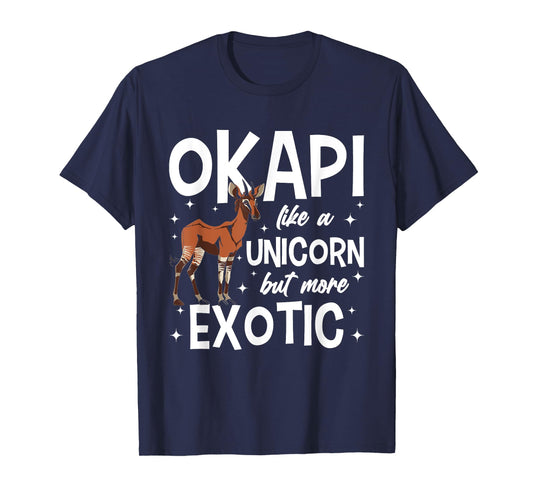 "Okapi like a unicorn but more Exotic" Okapi lover T-Shirt