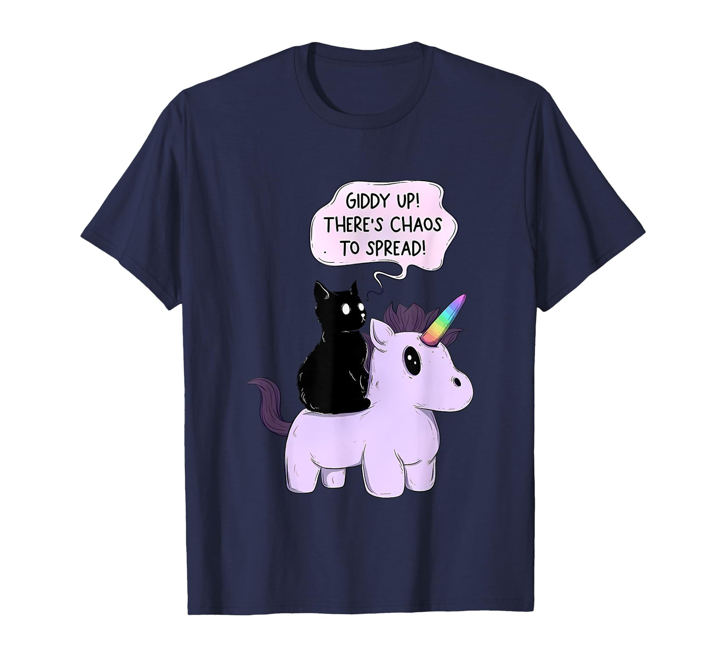 Giddy Up! There Is Chaos To Spread Cute Cat Ride Unicorn T-Shirt for Men Women