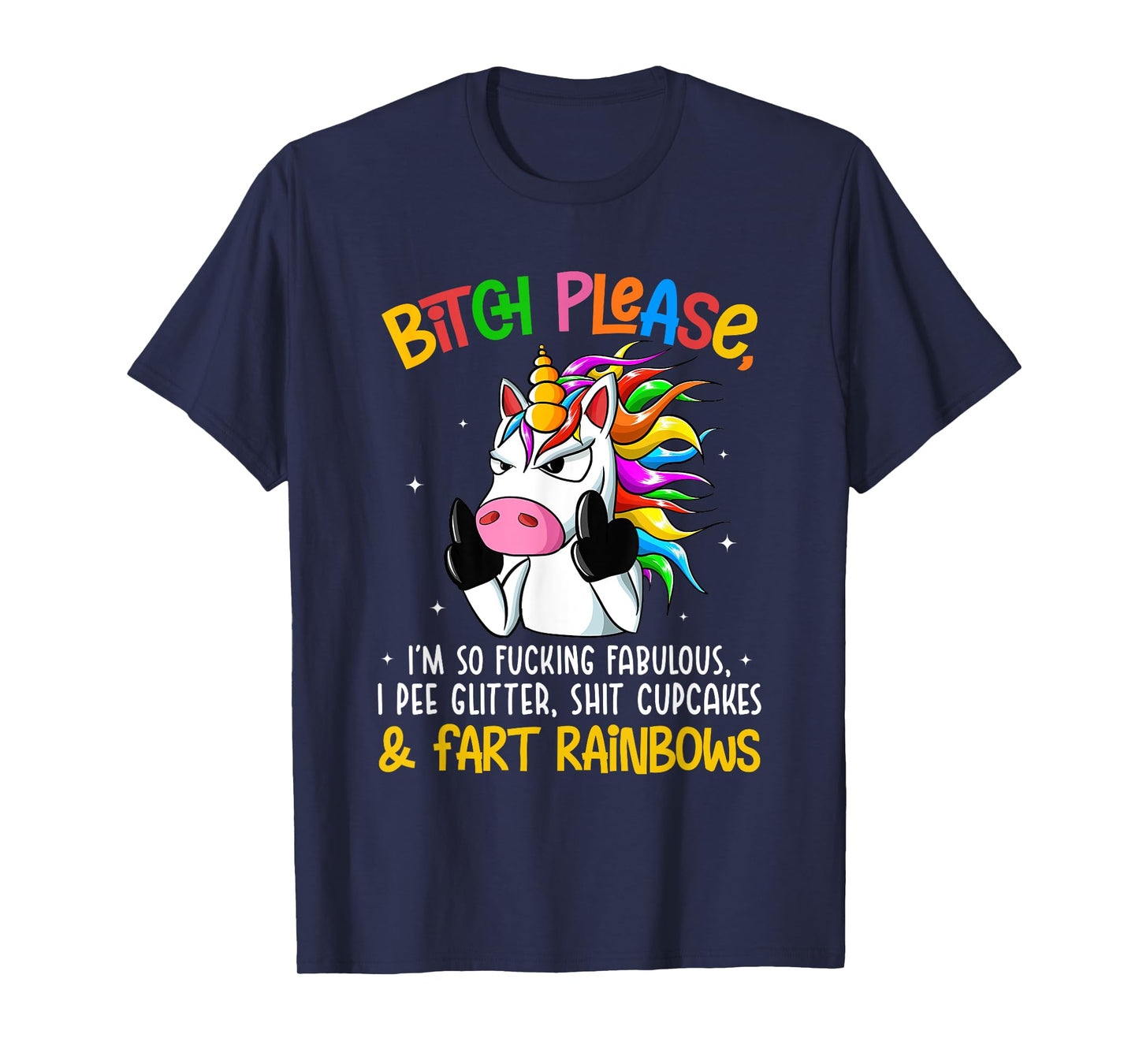 Bith Please Im So Fuking Fabulous I Pee Glitter Fun Unicorn T-Shirt