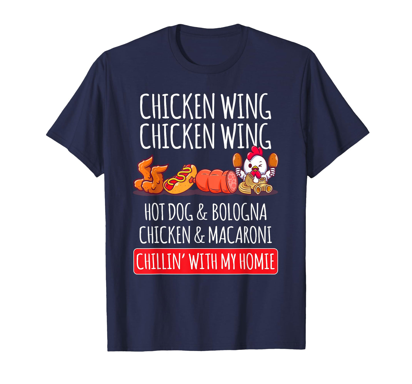 Chicken Wing Chicken Wing Hot Dog And Bologna T-Shirt
