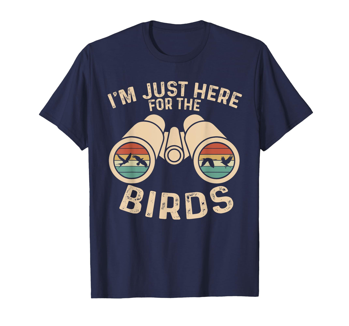 I'm Just Here For The Birds Binocular Vintage T-Shirt