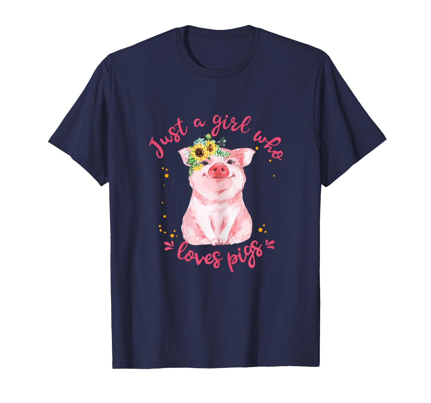 Just A Girl Who Loves Pigs Sunflower Cute Pig Lover T-Shirt