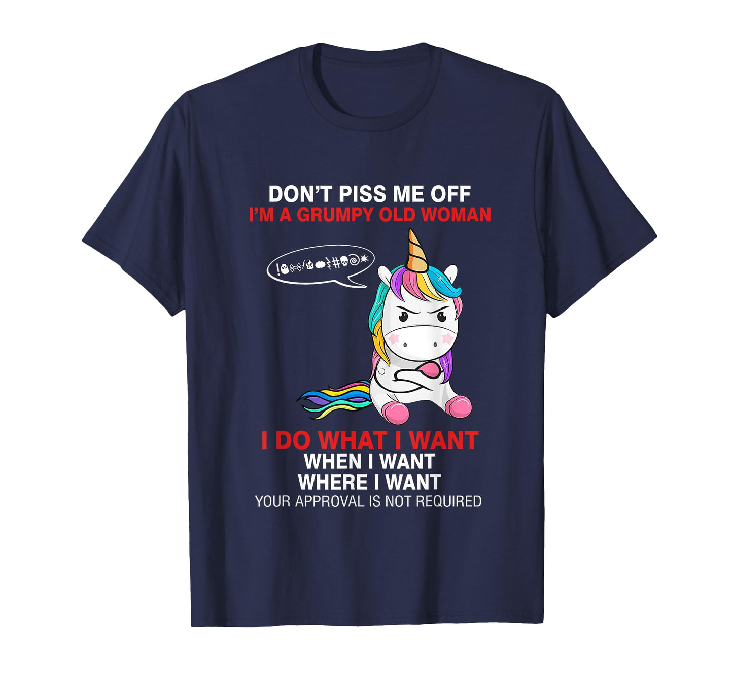 Don't Piss Me Off I'm A Grumpy Old Woman Funny Unicorn Quote T-Shirt