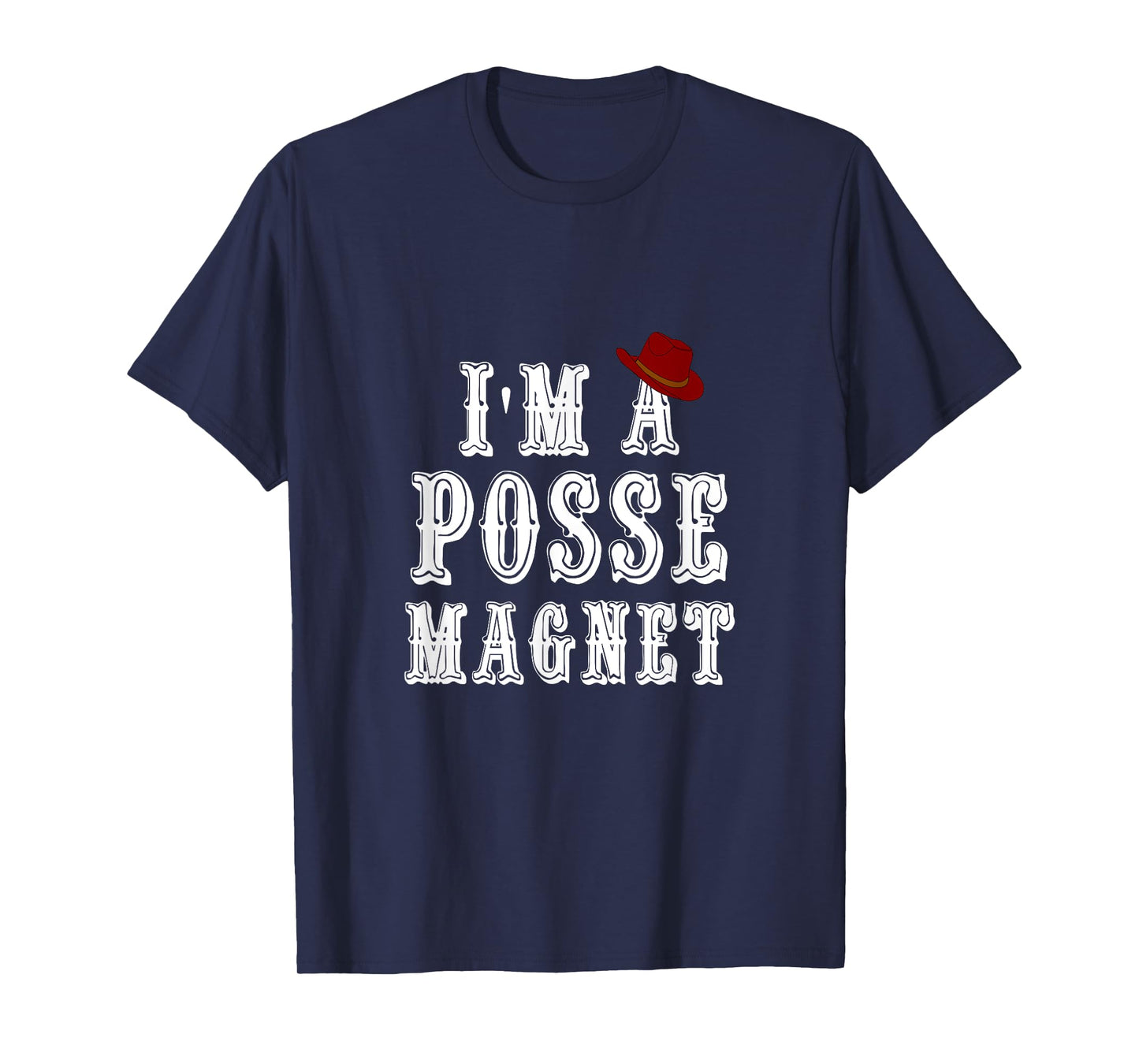 I'm A Posse Magnet - SPN Funny Adult 18+ T-Shirt