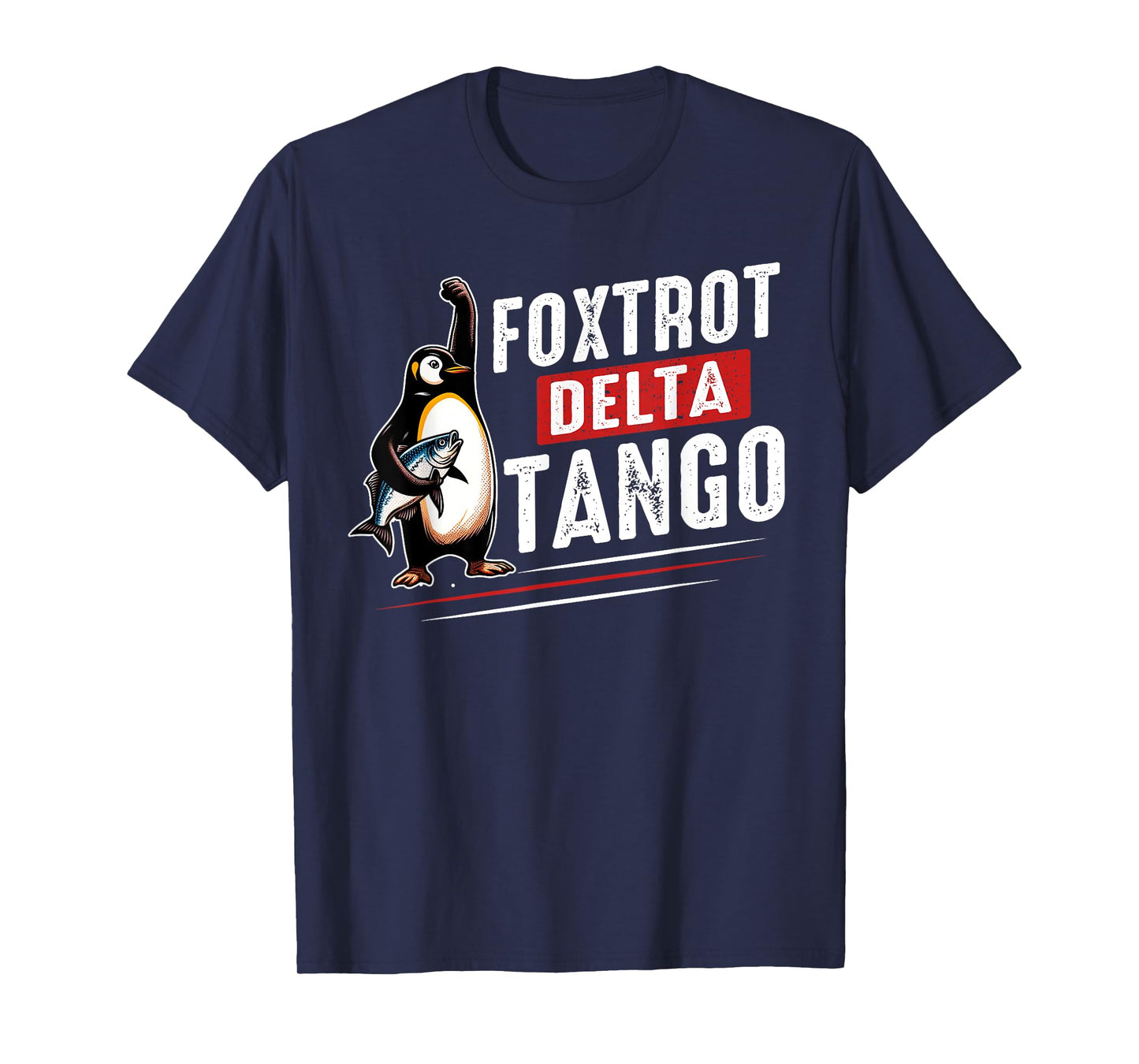 Foxtrots Deltas Tangos Penguins Anti Trump T-Shirt