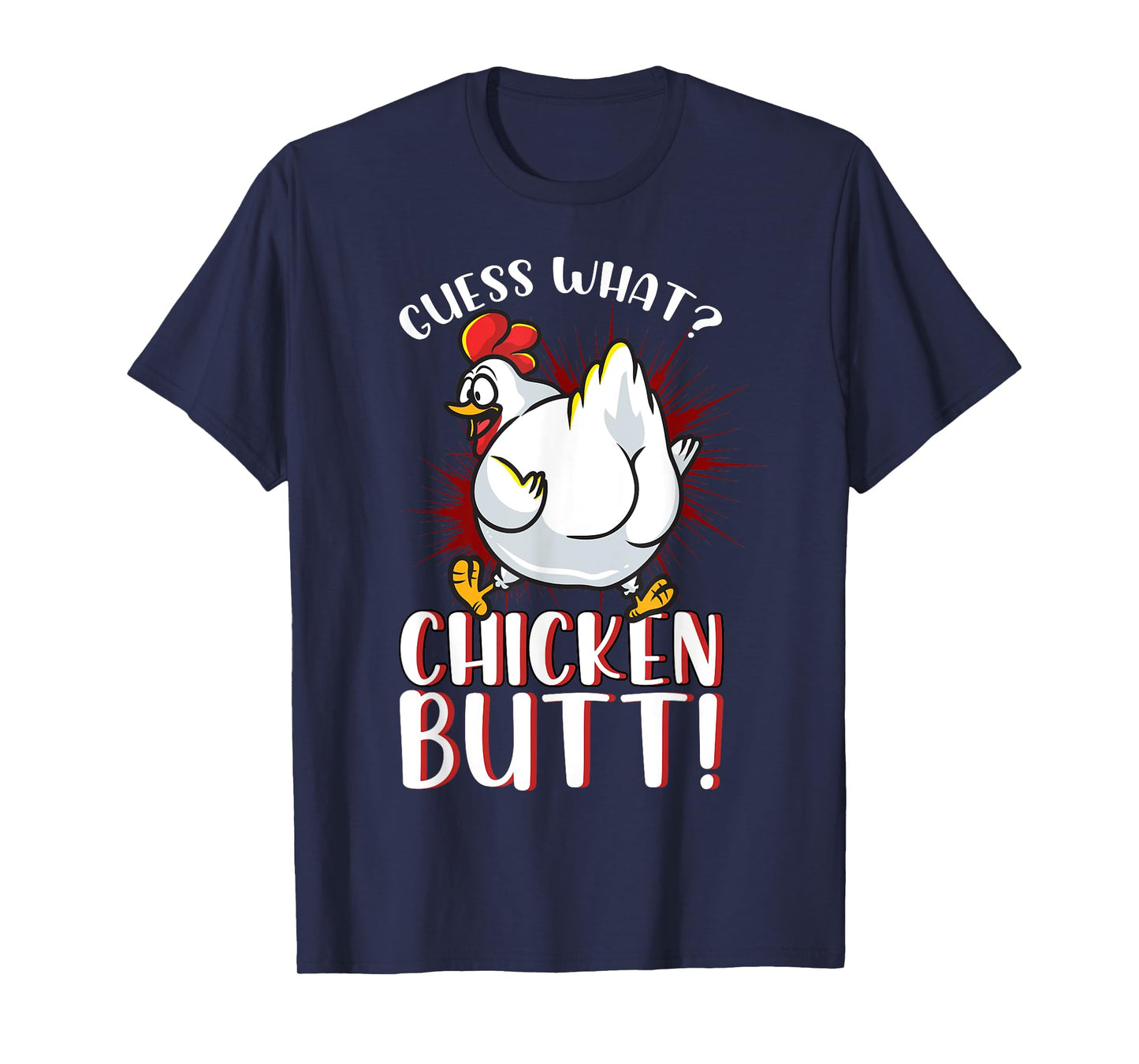 Guess What Chicken Butt Shirt Meme Chicken Butt Tshirt Funny T-Shirt