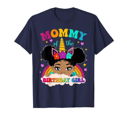 Mommy of The Birthday Girl Rainbow Afro Melanin Unicorn T-Shirt