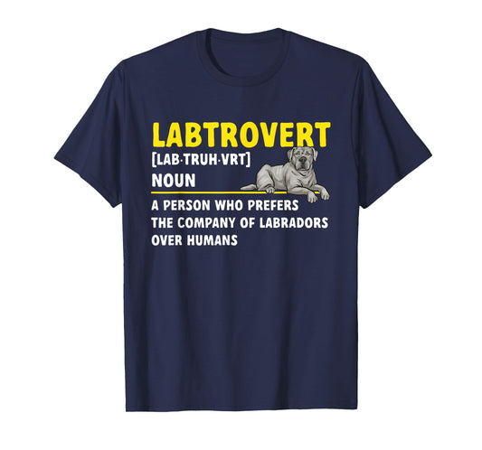 Silver Labrador Retriever Labtrovert Definition Silver Lab T-Shirt