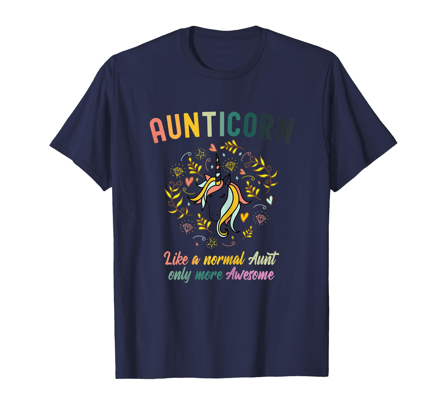 Womens Aunticorn Like A Normal Aunt Only More Awesome T-Shirt