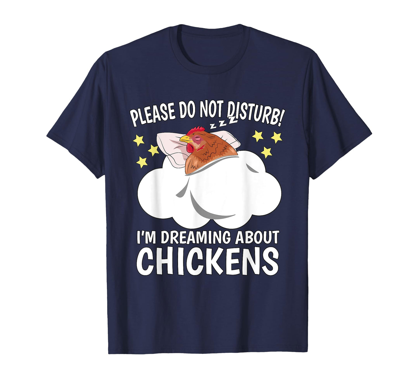 I'm Dreaming About Sleeping Shirt Naps PJ Pajama Chicken T-Shirt
