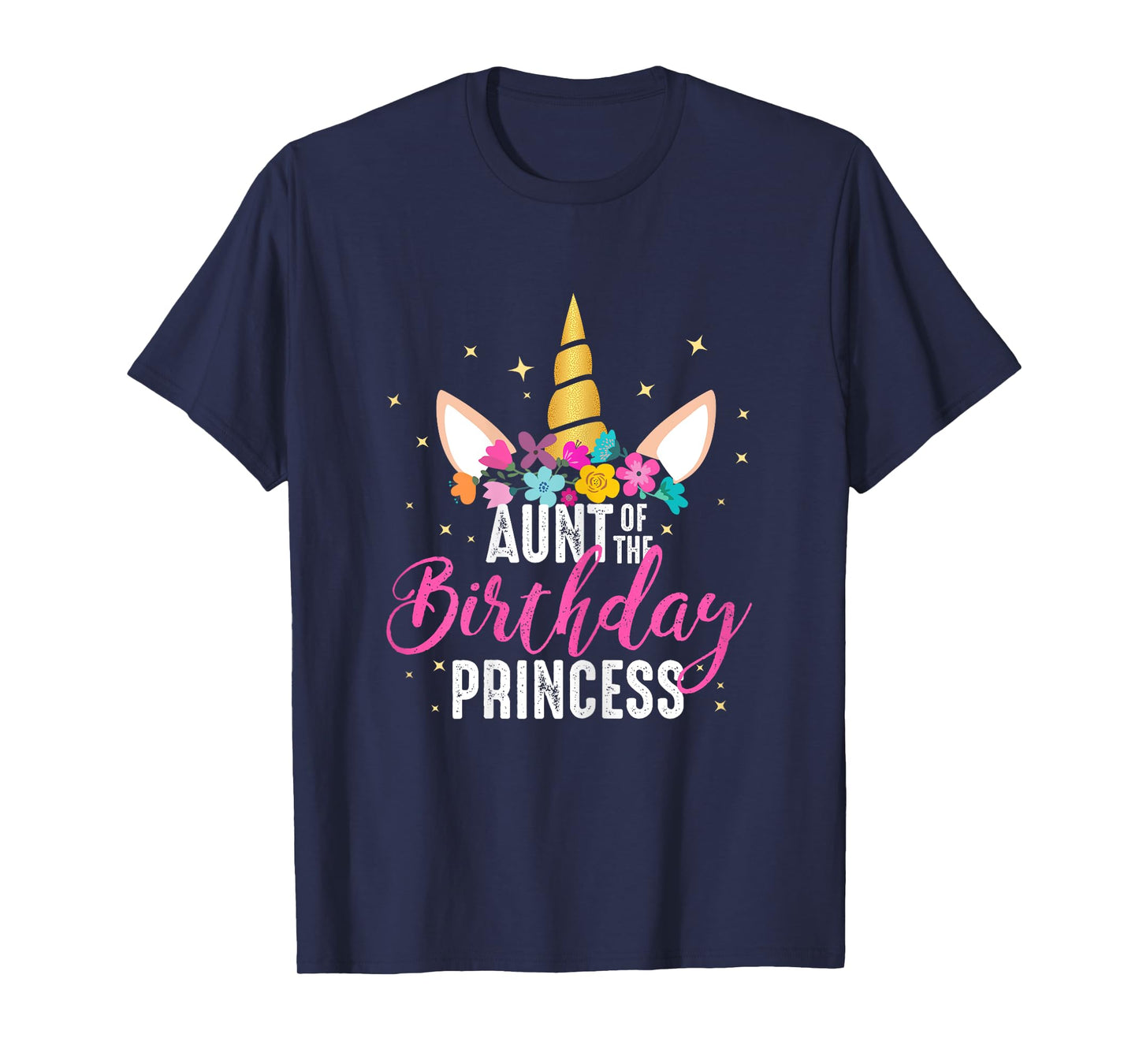 Aunt Of The Birthday Princess Aunt Gift Unicorn Birthday T-Shirt