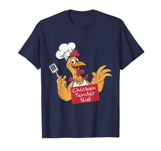 Chicken Tender Slut T-Shirt