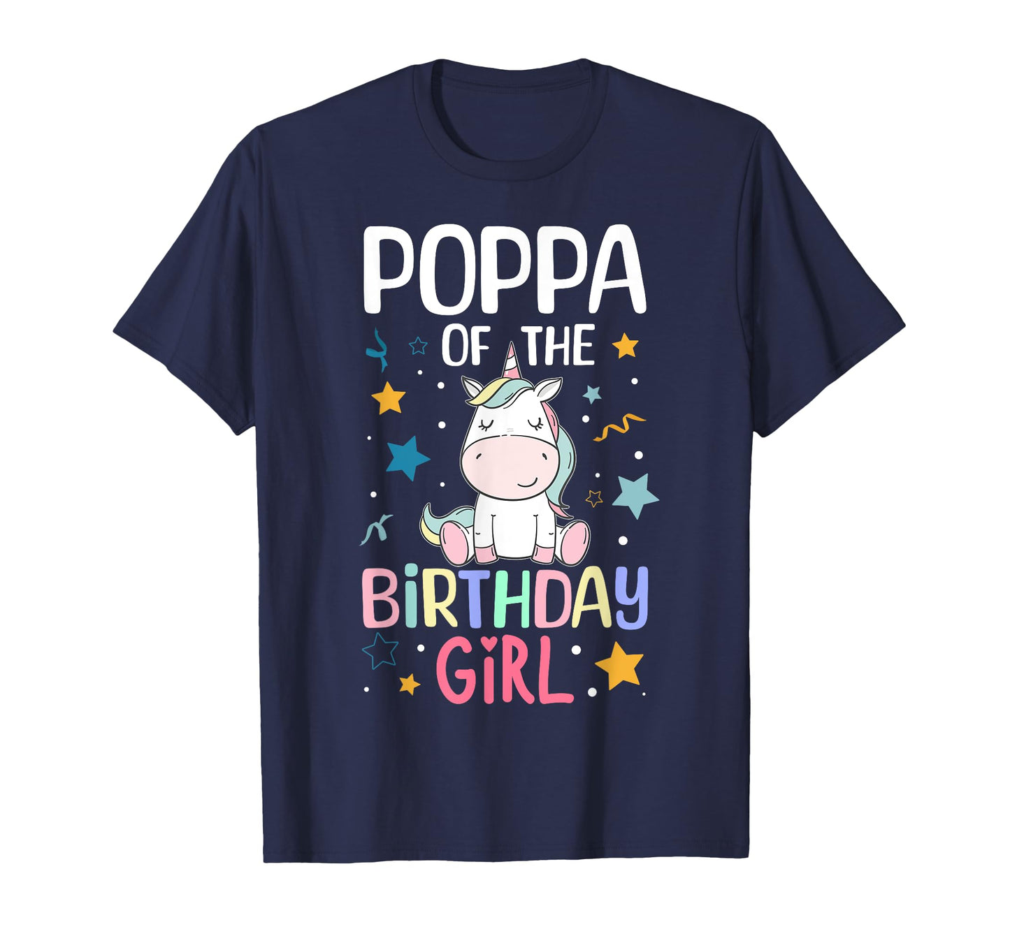 Poppa Of The Birthday Girl Unicorn Girls Family Matching T-Shirt