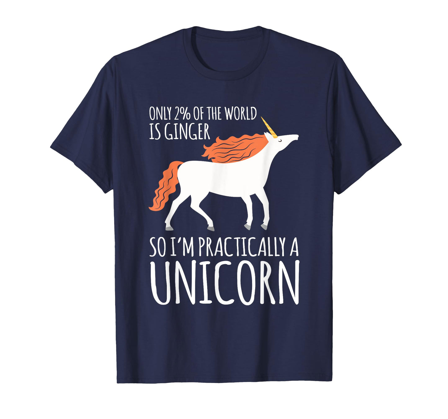 Redhead I Only 2% I Mc1r Redhead Redhead Unicorn T-Shirt