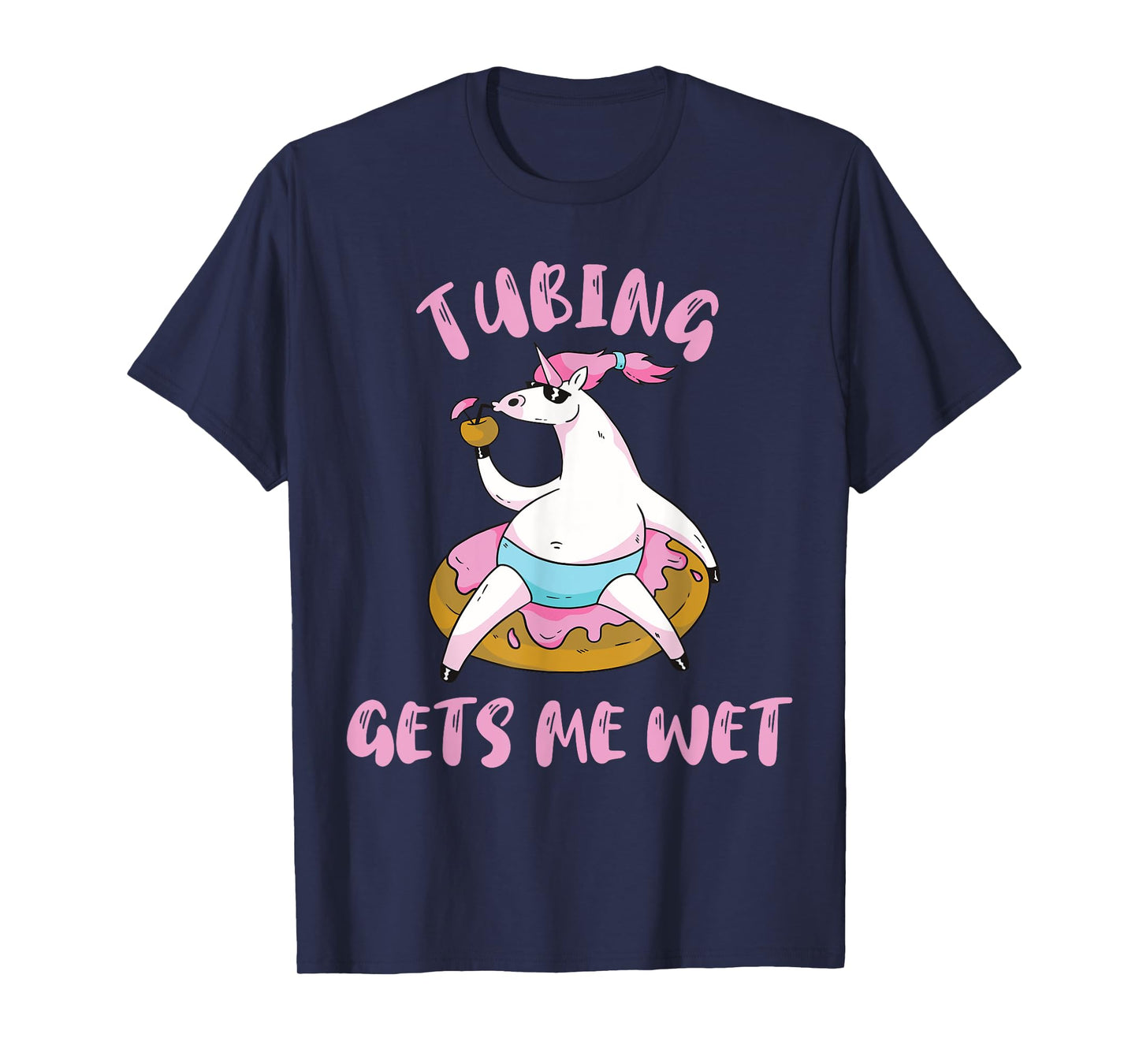 River Tubing Unicorn Tubing Get's Me Wet Summer Float Trip Men Women T-Shirt