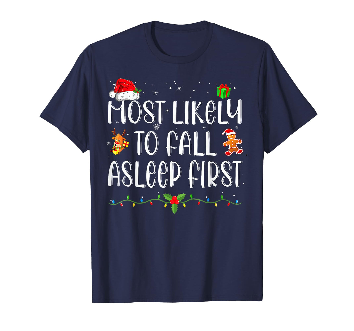 Most Likely To Fall Asleep First Funny Xmas Family T-Shirt