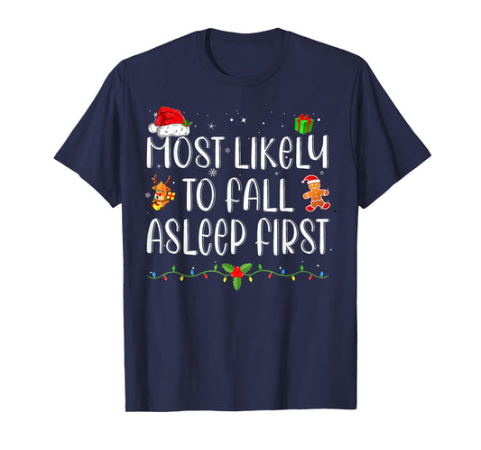 Most Likely To Fall Asleep First Funny Xmas Family T-Shirt