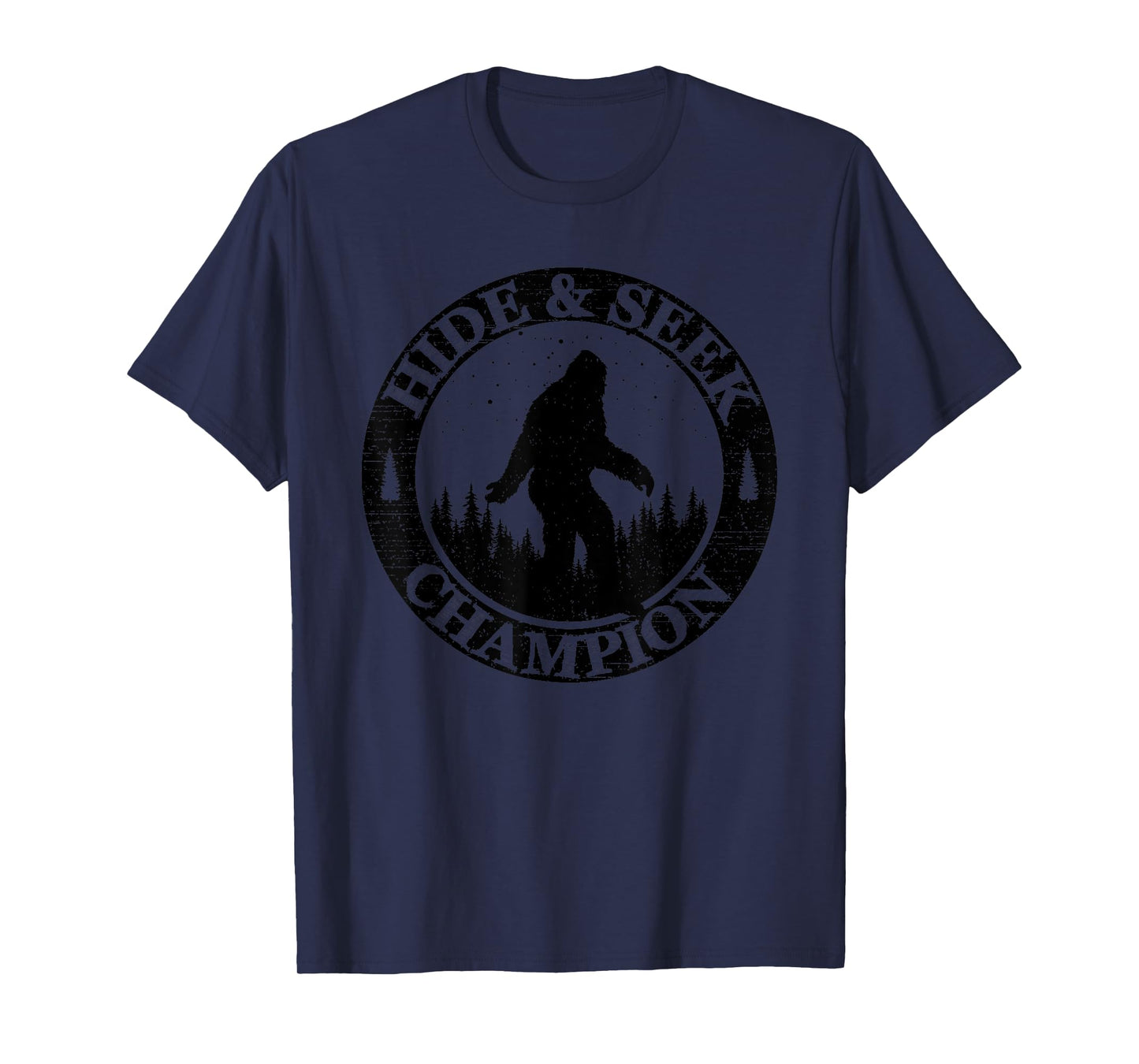 Hide And Seek Champion Bigfoot Funny Sasquatch For Men Women T-Shirt