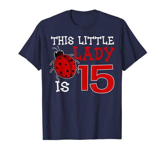 This Little Lady Is 15 Ladybug Birthday Ladybeetle Party T-Shirt
