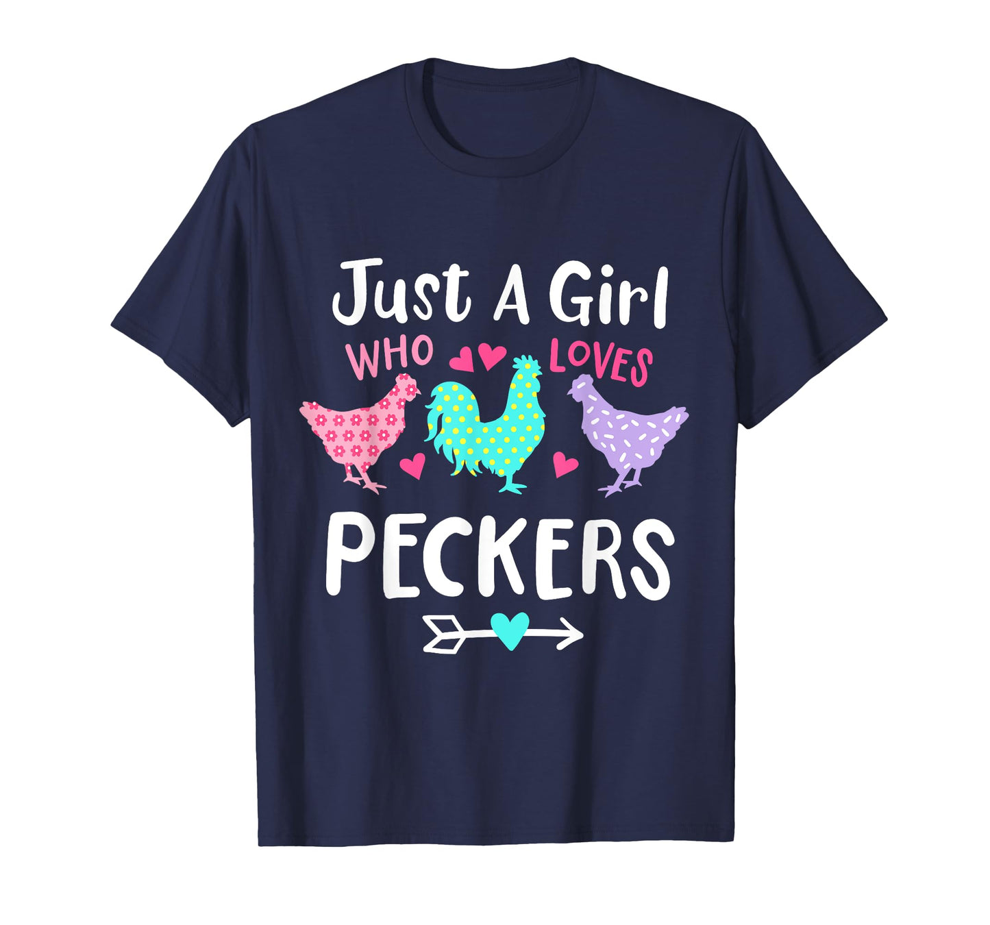 Girl Who Likes Peckers Loves Chickens Funny Saying T-Shirt