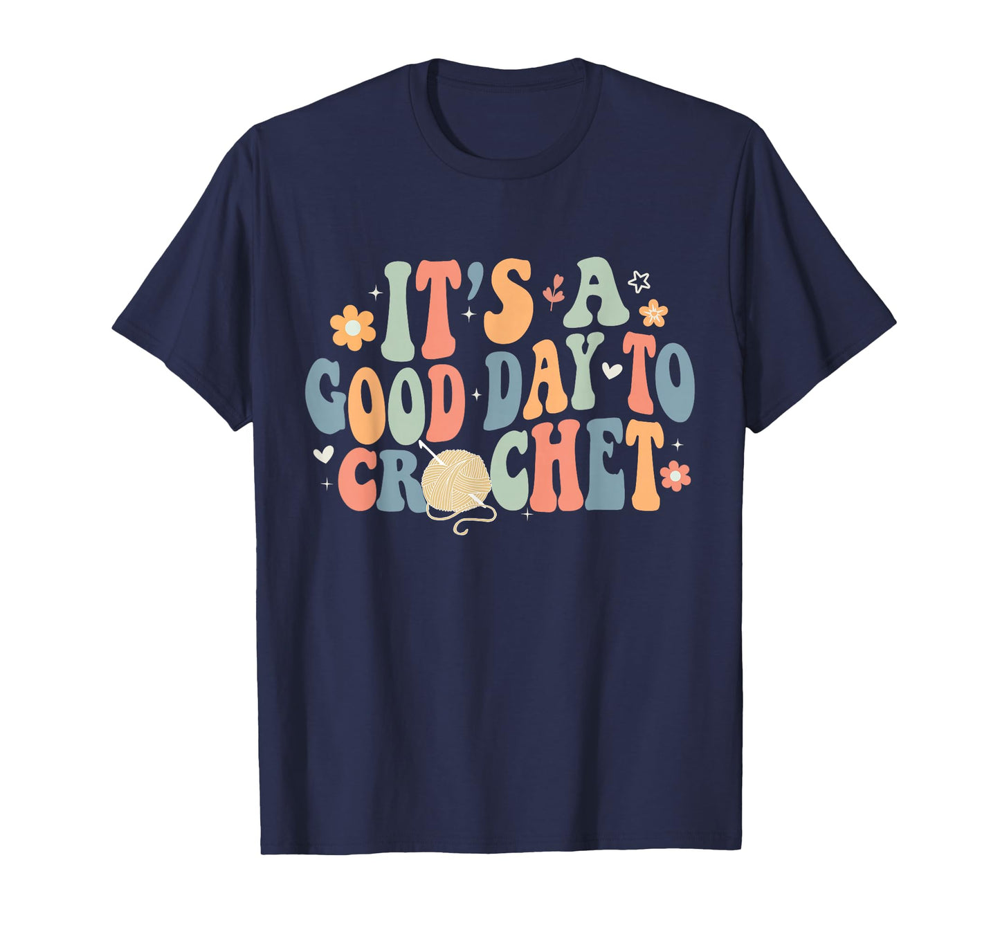 It's A Good Day To Crochet Funny Retro Groovy Cochet Lover T-Shirt