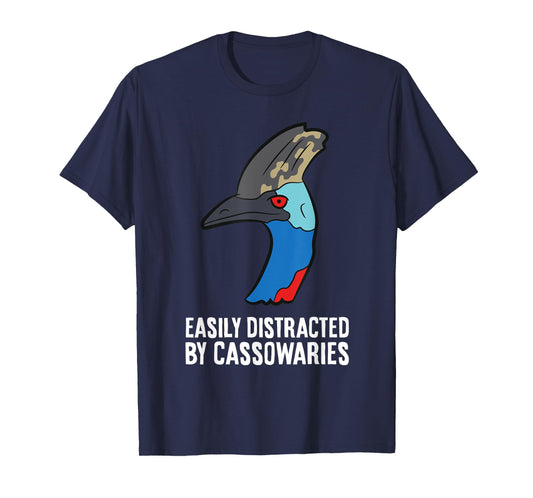 Cassowary Bird Lover Easily Distracted By Cassowaries T-Shirt