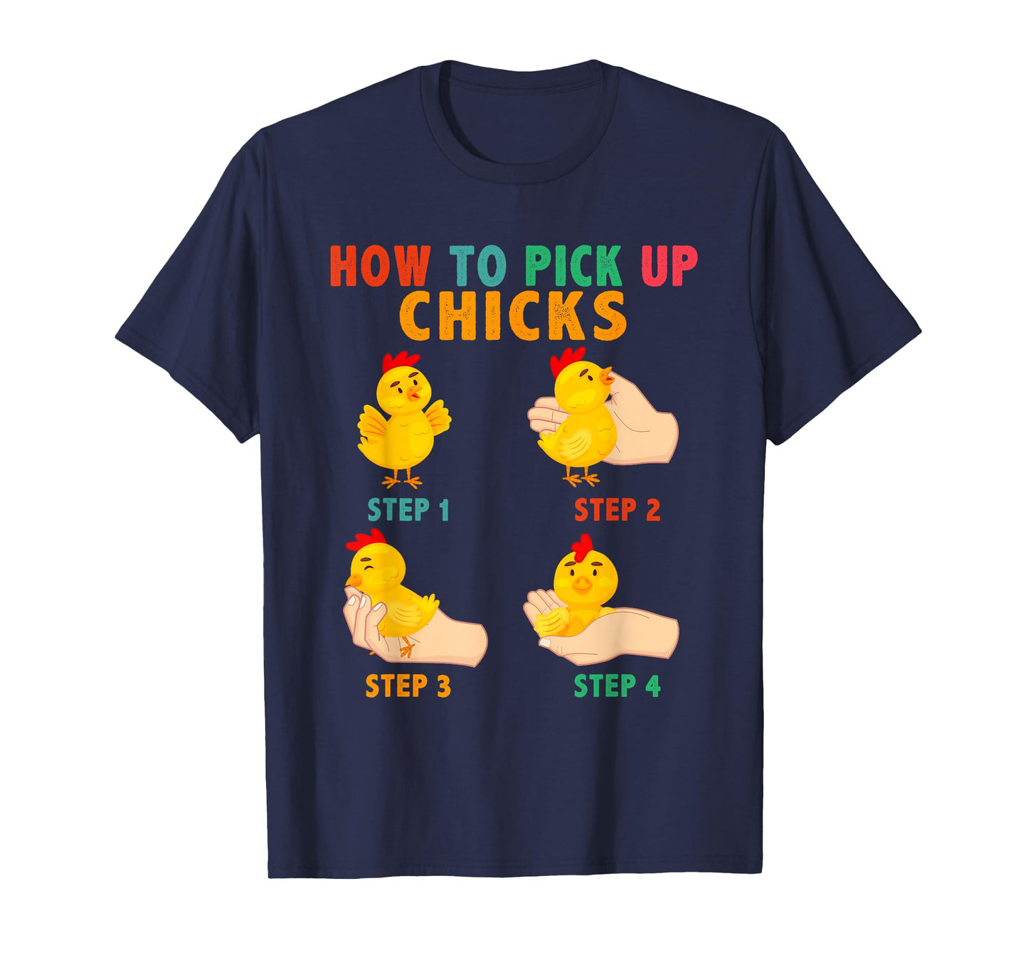Vintage How To Pick Up Chicks Cute Farm Chickens In Hand T-Shirt