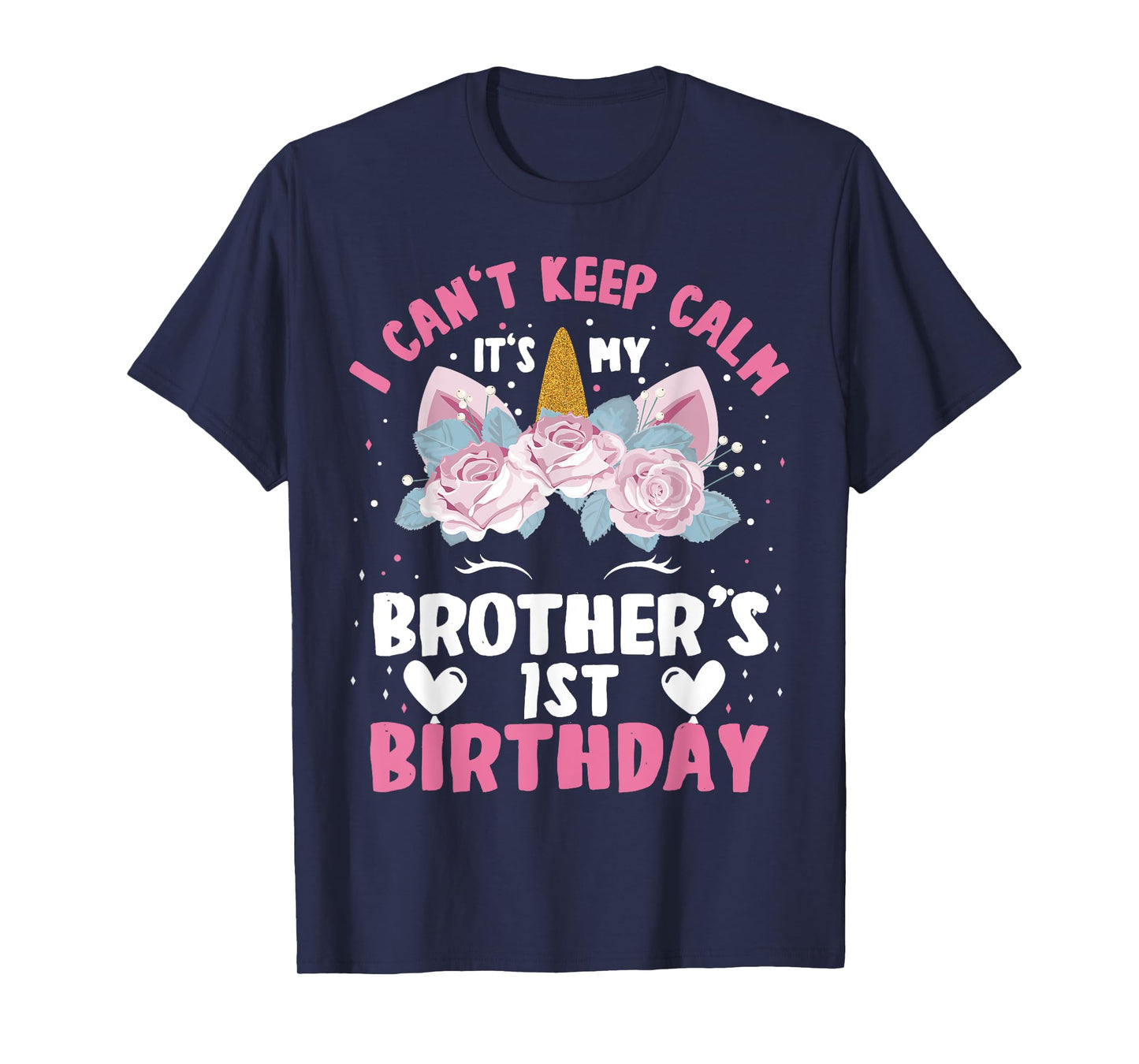 I Cant Keep Calm It's My Brother 1st Birthday Unicorn T-Shirt