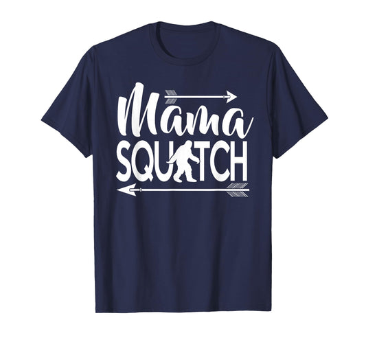 Mama Squatch Shirt Bigfoot Sasquatch Gifts for Mom T-Shirt