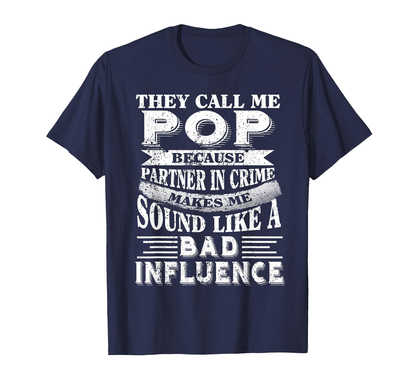 They call me Pop because partner in crime tshirt T-Shirt