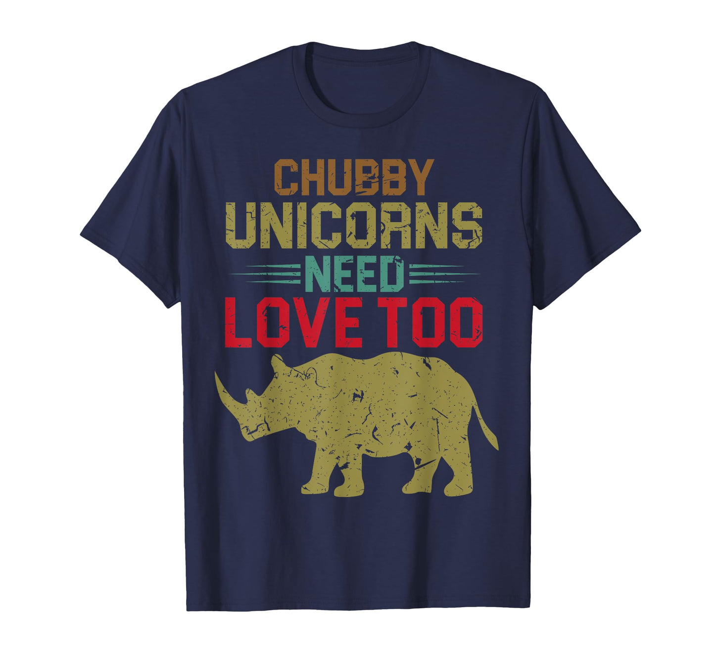 Funny Chubby Unicorns Need Love Too T-Shirt