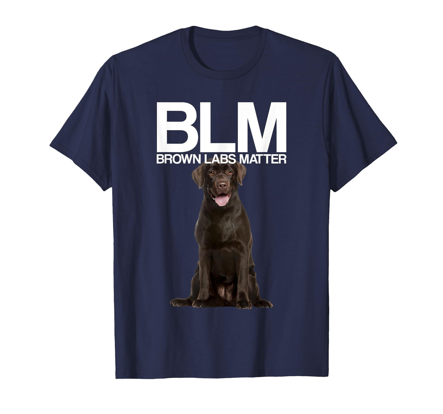 BLM - Brown Labs Matter | Labrador Retriever T-Shirt