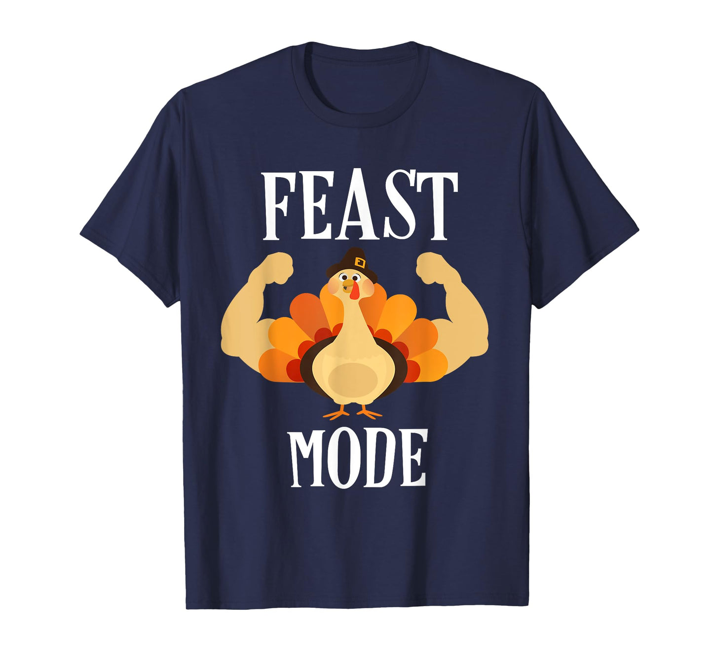 Feast Mode Shirt Funny Muscle Turkey Thanksgiving Shirt T-Shirt