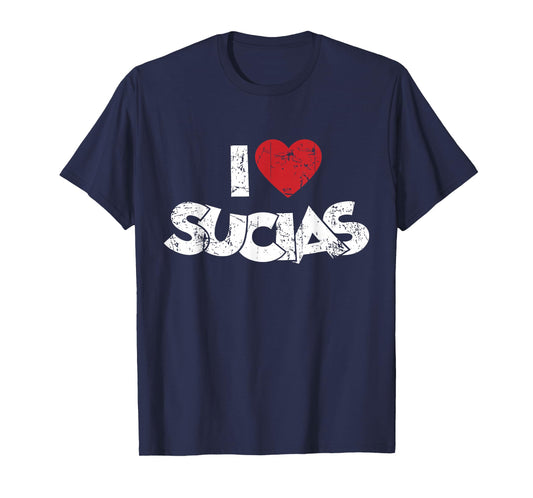 I Love Sucias I Heart Sucias Vintage Distressed Fun Spanish T-Shirt