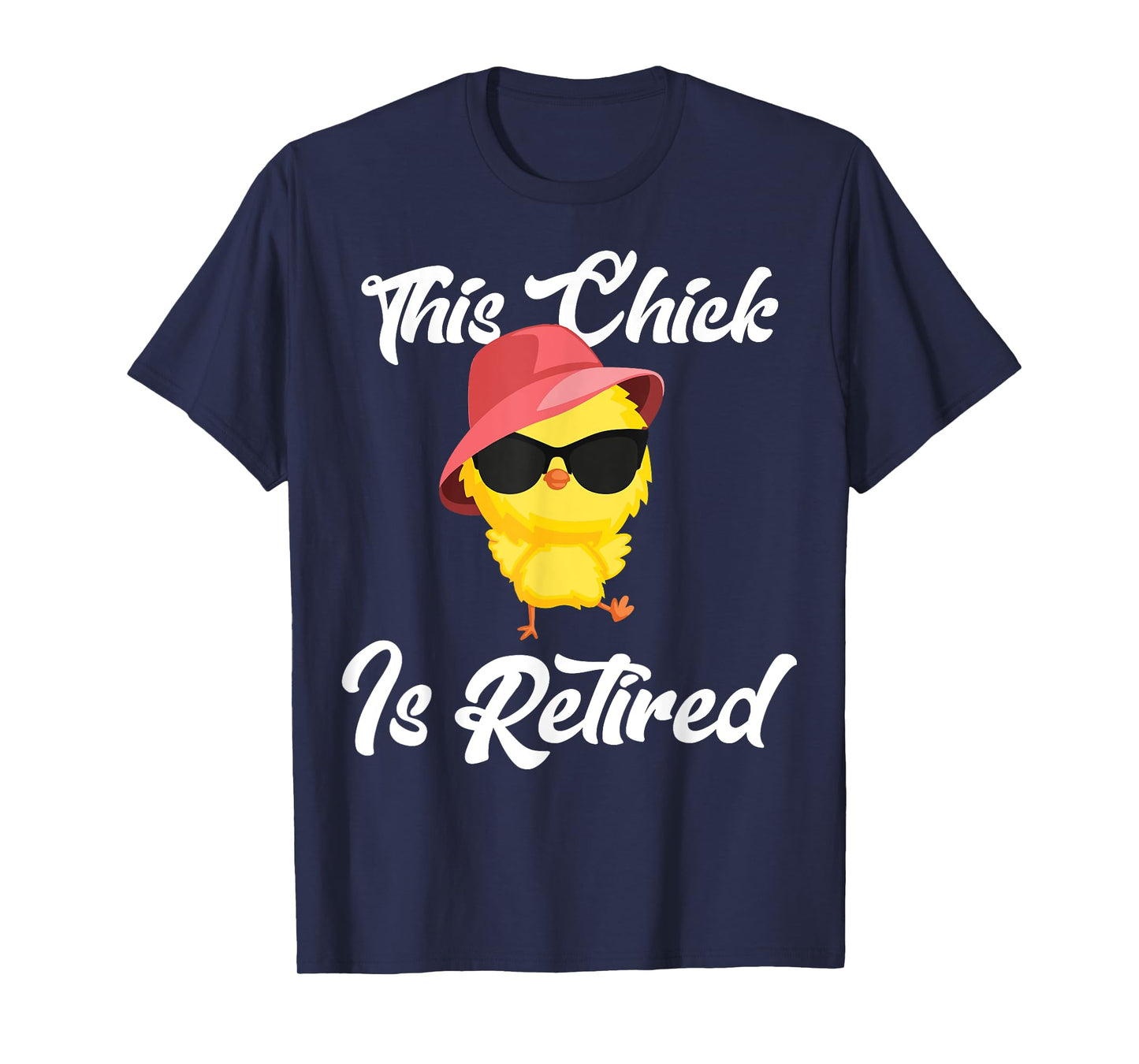 This Chick Is Retired Retirement Pension Chicken T-Shirt