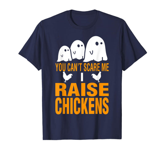 Halloween You Cant Scare Me I Raise Chickens T-Shirt
