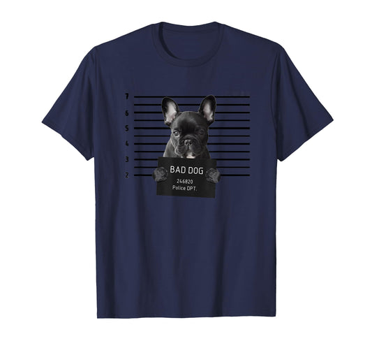 French Bulldog Bad Dog Jail Frenchie Dog Mom Frenchie Dad T-Shirt