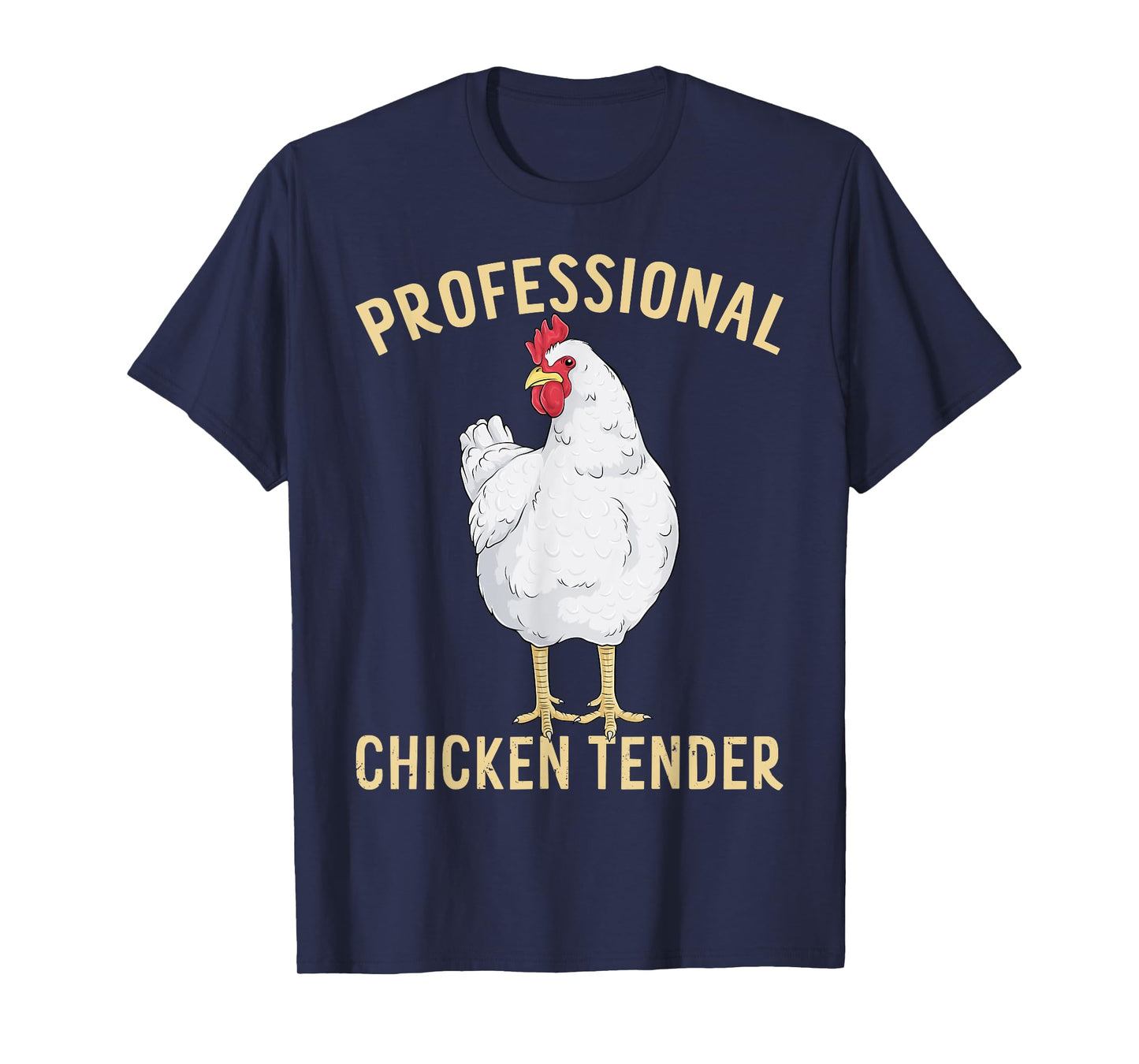 Professional Chicken Tender Funny Poultry Farm Animal Hen T-Shirt