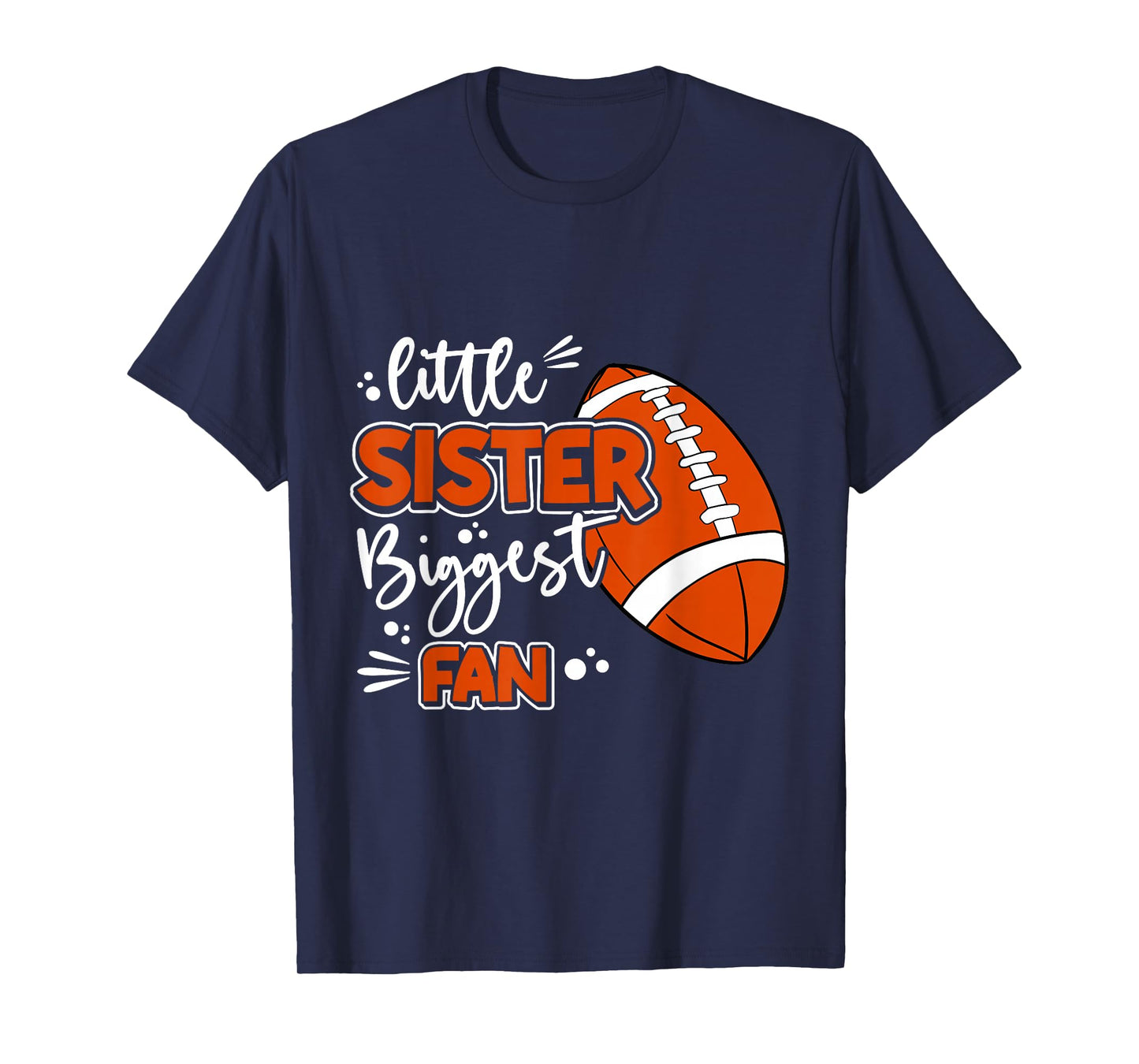 Little Sister Biggest Fan Football, Football Girl T-Shirt