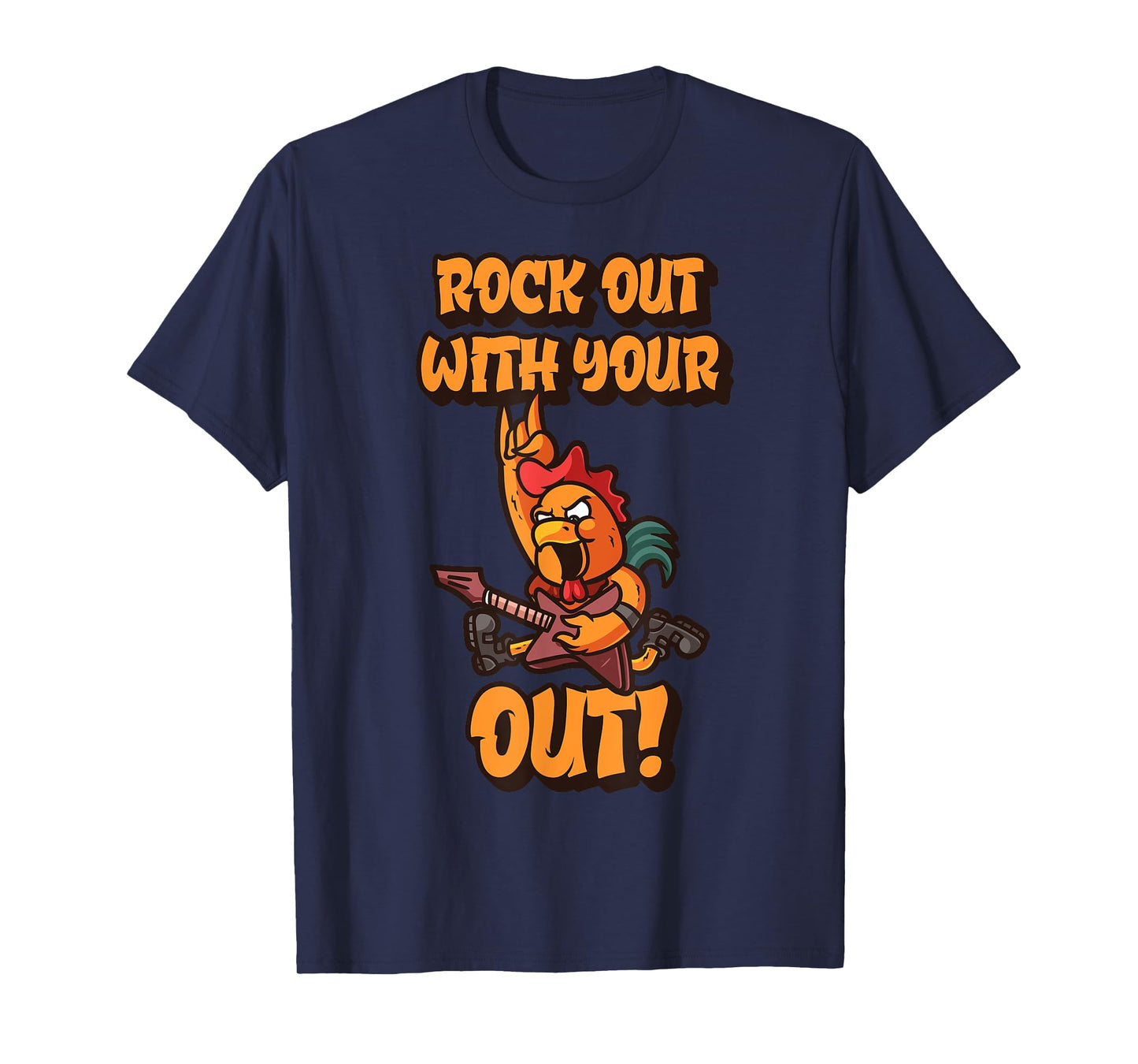 Rock Out With Your Cock Out Funny Rooster Rock N' Roll T-Shirt