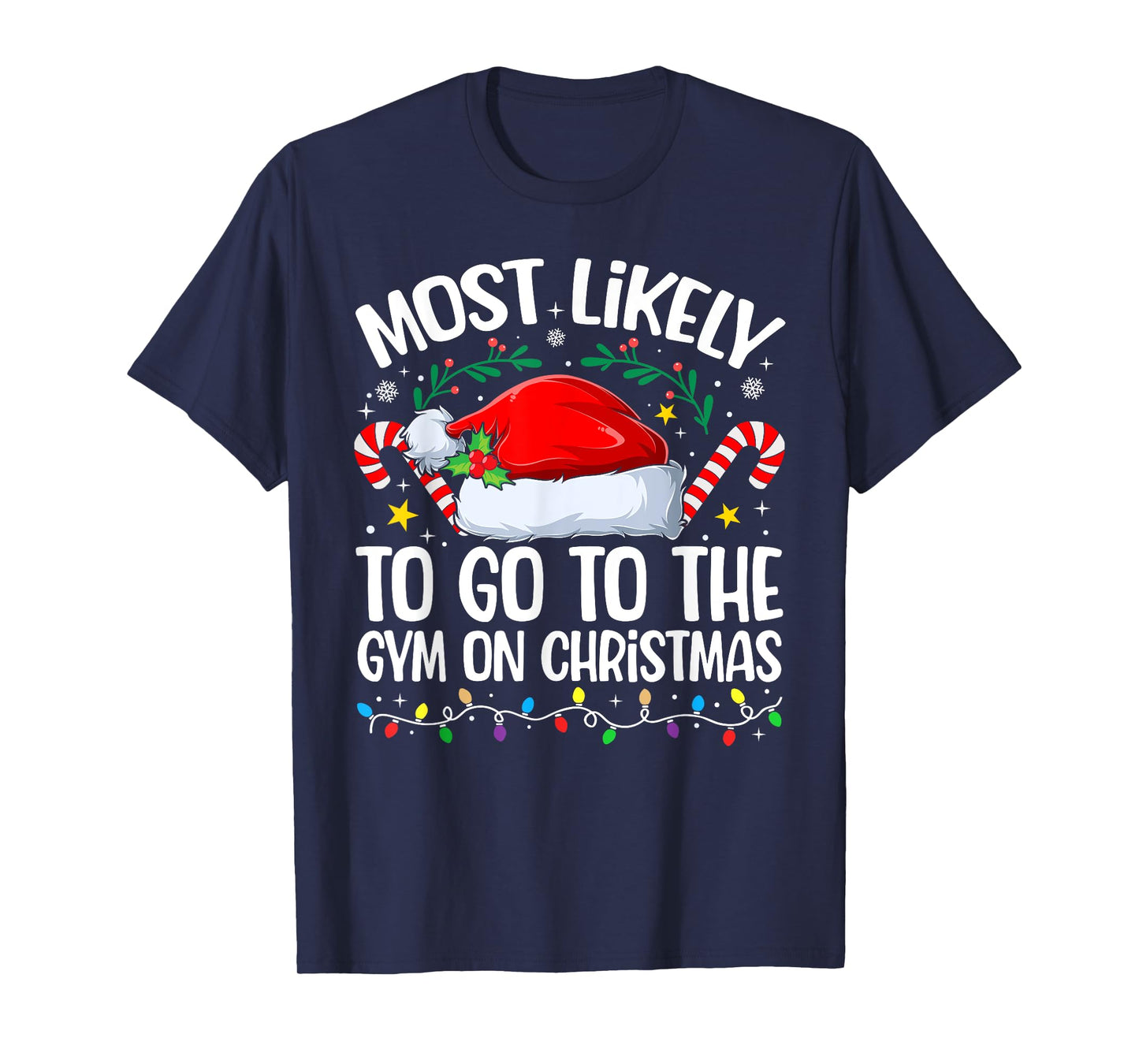 Family Christmas Most Likely to Go to The Gym On Christmas T-Shirt